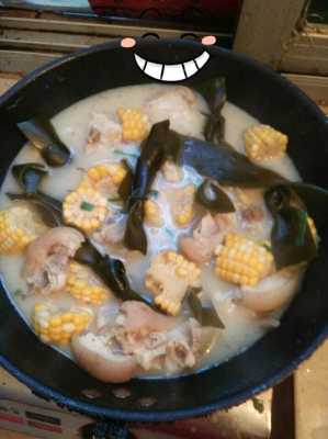 猪蹄海带加玉米炖汤（海带猪蹄玉米汤的做法）